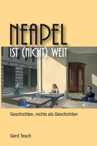 Neapel ist (nicht) weit