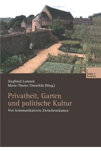 Privatheit, Garten Und Politische Kultur