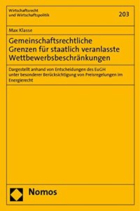 Gemeinschaftsrechtliche Grenzen Fur Staatlich Veranlasste Wettbewerbsbeschrankungen