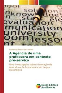 A Agência de uma professora em contexto pré-serviço