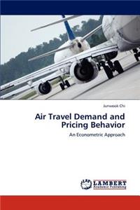 Air Travel Demand and Pricing Behavior