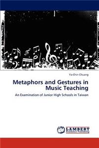 Metaphors and Gestures in Music Teaching
