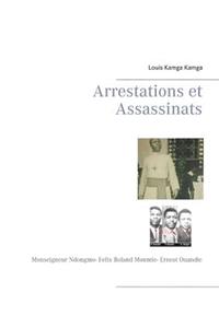 Arrestations Et Assassinats