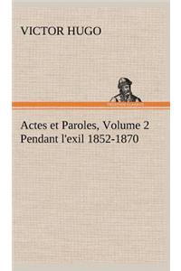 Actes et Paroles, Volume 2 Pendant l'exil 1852-1870