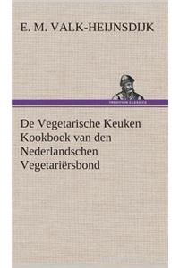 De Vegetarische Keuken Kookboek van den Nederlandschen Vegetariërsbond