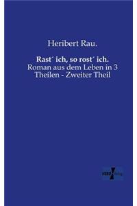 Rast´ ich, so rost´ ich.