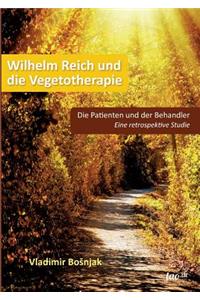 Wilhelm Reich und die Vegetotherapie