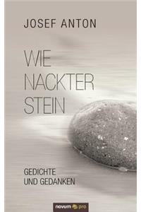Wie nackter Stein