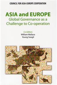 Asia and Europe: Global Governance as a Challenge to Co-Operation
