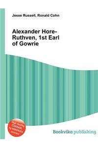 Alexander Hore-Ruthven, 1st Earl of Gowrie