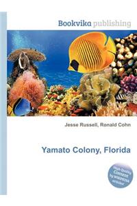 Yamato Colony, Florida