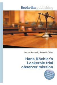 Hans Kochler's Lockerbie Trial Observer Mission