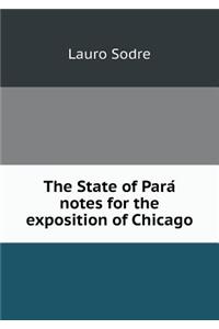 The State of Pará notes for the exposition of Chicago