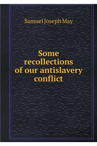 Some Recollections of Our Antislavery Conflict