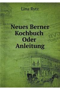 Neues Berner Kochbuch Oder Anleitung