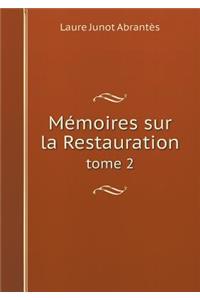 Mémoires Sur La Restauration Tome 2