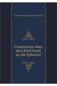 Commentar über den Brief Pauli an die Ephesier