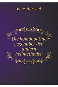 Die Homöopathie Gegenüber Den Andern Heilmethoden