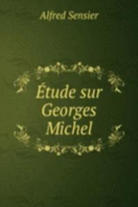 Etude sur Georges Michel