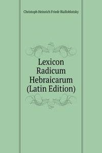 Lexicon Radicum Hebraicarum (Latin Edition)