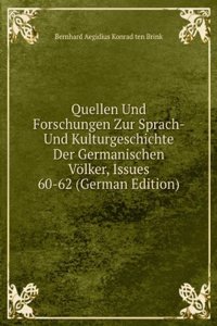 Quellen Und Forschungen Zur Sprach- Und Kulturgeschichte Der Germanischen Volker, Issues 60-62 (German Edition)