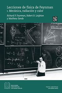 Lecciones de Fisica de Feynman: I. Mecanica, Radiacion Y Calor