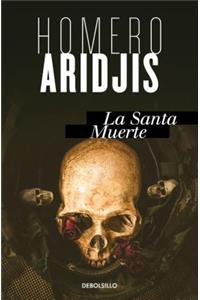 La santa muerte/Holy Death