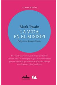 La Vida En El Misisipi
