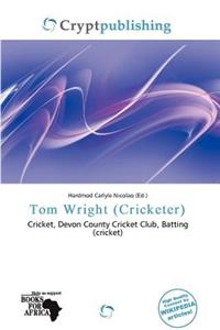 Tom Wright (Cricketer)