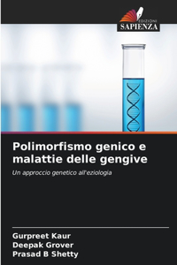 Polimorfismo genico e malattie delle gengive