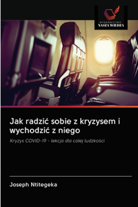 Jak radzic sobie z kryzysem i wychodzic z niego