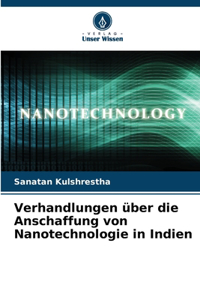 Verhandlungen über die Anschaffung von Nanotechnologie in Indien