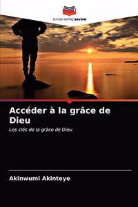 Accéder à la grâce de Dieu