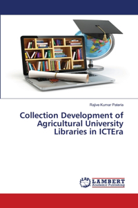 Collection Development of Agricultural University Libraries in ICTEra