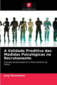A Validade Preditiva das Medidas Psicológicas no Recrutamento