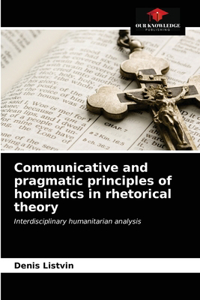 Communicative and pragmatic principles of homiletics in rhetorical theory