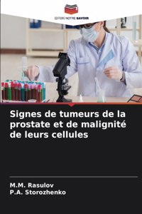 Signes de tumeurs de la prostate et de malignité de leurs cellules