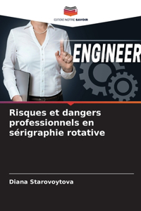 Risques et dangers professionnels en sérigraphie rotative