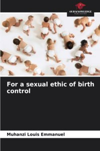 For a sexual ethic of birth control