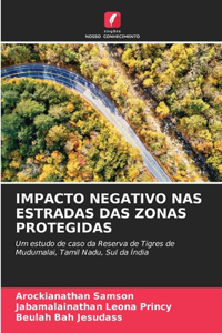 Impacto Negativo NAS Estradas Das Zonas Protegidas