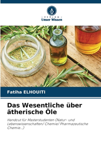 Wesentliche über ätherische Öle