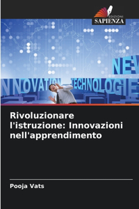 Rivoluzionare l'istruzione: Innovazioni nell'apprendimento