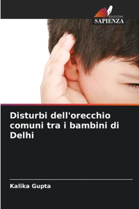 Disturbi dell'orecchio comuni tra i bambini di Delhi