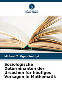 Soziologische Determinanten der Ursachen für häufiges Versagen in Mathematik