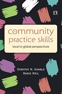 Community Practice Skills Local To Global Perspectives