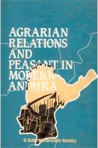 Agrarian Relations and Peasant in Modern Andra Pradesh