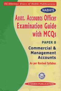 Nabhi'S Asstt. Accounts Officer Examination Guide With Mcqs Paper 8 Commercial & Management Accounts As Per Revised Syllabus