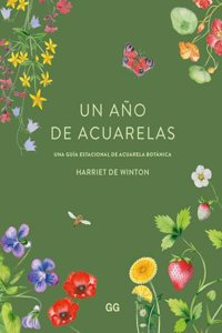 Un ano de acuarelas: Una guia estacional de acuarela botanica