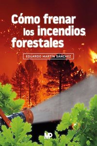Como frenar los incendios forestales