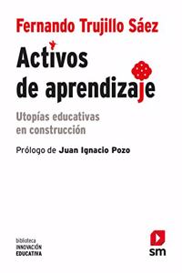 Activos de aprendizaje: Utopias educativas en construccion